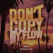 Don T Copy My Flow