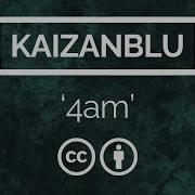 Kaizanblu 4Am