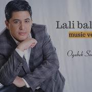 Og Abek Sobirov Lali Baldoq Ogabek Sobirov Лали Балдок Music Version Hd