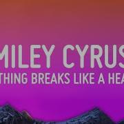 Mark Ronson Miley Cyrus Nothing Breaks Like A Heart Lyrics 1 Hour