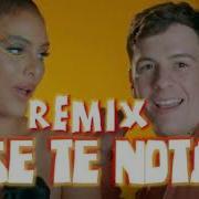 Se Te Nota Remix