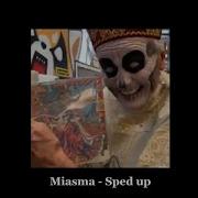 Miasma Speed Up