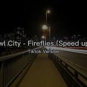 Owl City Fireflies Tiktok Version