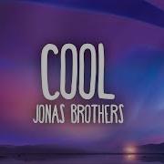 Jonas Brothers Cool Lyrics