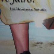 Los Hermanos Narváez Corre Jairo Con Letra Lyrics Videos Audio Remasterizado