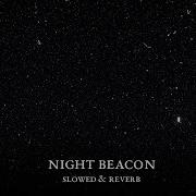 Beacon In The Night Slowed