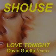 David Guetta Love Tonight David Guetta Remix Edit