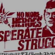 No More Heroes 2 Desperate Struggle Music Philistine W Lyrics