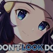 Nightcore Dont Look Down