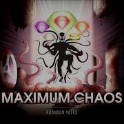 Maximum Chaos Brandon Yates