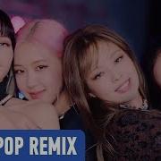 Black Pink Love Sick Girl Remix