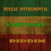 Yard Rake Riddim Reggae Instrumental