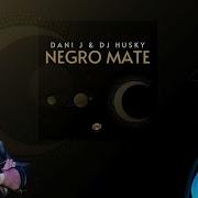 Negro Mate Dani J