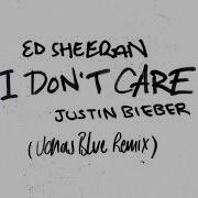 Ed Sheeran Justin Biebe I Don T Care Jonas Blue Extended Remix