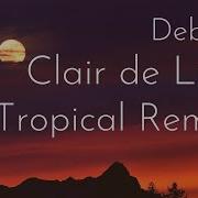 Debussy Clair De Lune Tropical House Remix Chris Justin