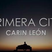 Carin Leon Primera Cita Letra