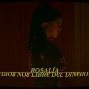 Rosalia Dios Nos Libre Del Dinero Video Oficial