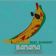 Banana Feat Shaggy Dave Audé Remix