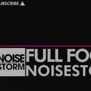 Noisestorm Full Focus