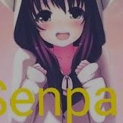 You Are My Senpai Remix