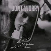 Dont Worry Davit Barqaia