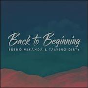 Breno Miranda Talking Dirty Back To Beginning Original Mix