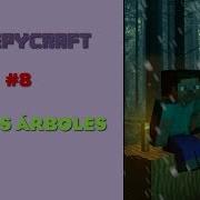 Creepycraft 8 En Los Árboles Creepypastas En Español Jerrimoster