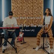 Taska Black Too Small For The World Live From Los Angeles