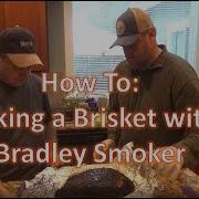 How To Smoke A Brisket Bradley Smoker