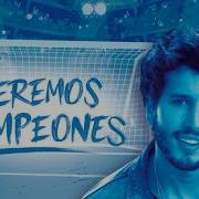 Sebastián Yatra Seremos Campeones