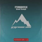 Break Through Original Mix Itsmarcelk