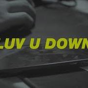 Dj Young Luv U Down