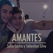 Sofia Castro Y Sebastian Silva