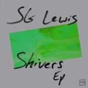 Sg Lewis Shivers Isaac Tichauer Remix Feat Jp Cooper