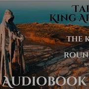 King Arthur And His Knights Audiobook