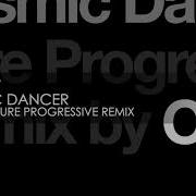 Deepsky Cosmic Dancer Orkidea Pure Progressive Remix