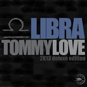 Tommy Love Libra 2K13 Edson Pride Remix