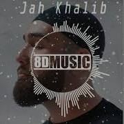 Jah Khalib Джадуа 8D