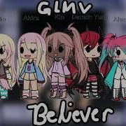 Believer Nightcore Glmv