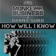 Danny Suko How Will I Know Danny Suko Club Mix