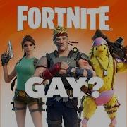 Fortnite Gay