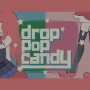 Drop Pop Candy Natsu Fuji Remix