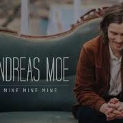 Andreas Moe Mine Mine Mine Audio