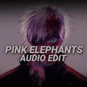 Pink Elephant Edit Audio