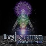 Lost Shaman Inside Of You Full Album