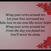 Wrap Your Arms Around Me Agnetha Lyrics