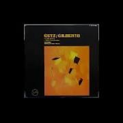 Getz Gilberto And