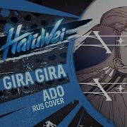 Ado Gira Gira Rus Cover By Haruwei