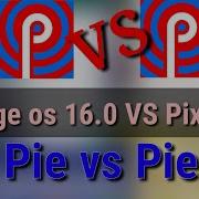 Lineageos 16 Pie Vs Pixel Experience 9 0 Pie Ultimate Performance Comparison