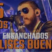 Ulises Bueno Enganchados 2021